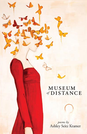 Cover of Museum of Distance by Ashley Seitz Kramer